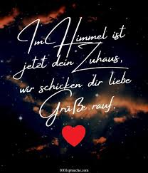 Um das in dein leben zu ziehen, was du dir wünschst, braucht dein unterbewusstsein täglich aufbauende, vitale und kraftvolle gedanken. Geburtstagsgrusse In Den Himmel Trauer