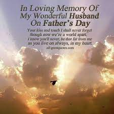 See more of happy fathers day in heaven on facebook. In Loving Memory Of My Wonderful Husband On Father S Day Your Kiss And Touch I Shal Happy Father Day Quotes Husband Birthday Quotes Happy Father S Day Husband