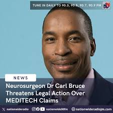 Renowned neurosurgeon, Dr. Carl Bruce, is threatening legal action against  individuals