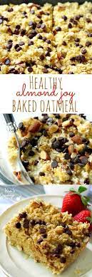 Healthy Almond Joy Baked Oatmeal Is Warm Delicious And Satisfying Recipe Food Breakfast Recipes