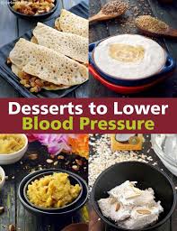 And along with fiber and fat, it helps keep your energy levels stable. Desserts Sweets To Lower Blood Pressure