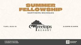 Summer Fellowship | TreeTops Resort