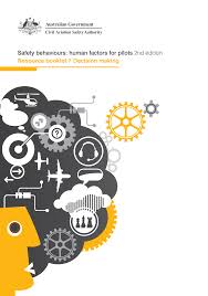 Https Www Casa Gov Au Sites Default Files Safety Behaviours Human Factor For Pilots 7 Decision Making Pdf