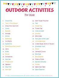 I M Printing Off This List Of Outdoor Activities For Kids So That I Have A Readi Outdoor Activities For Kids Outside Activities For Kids Babysitting Activities
