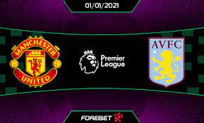 .manchester united predictions, football tips and statistics for this match of england premier league on 09/05/2021. Manchester United Vs Aston Villa Preview 01 01 2021 Forebet