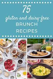 Maybe you would like to learn more about one of these? 25 Gluten And Dairy Free Brunch Recipes Rachael Roehmholdt