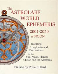 the astrolabe world ephemeris 2001 2050 at noon paperback