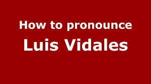 How to pronounce Luis Vidales (Colombian Spanish/Colombia)