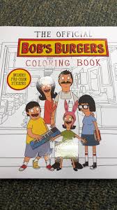 For years bob's burgers was one of many small screen shows that didn't get nearly enough cred. Bobs Burgers Coloring Book R Bobsburgers
