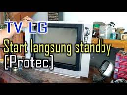 Fbt flyback playback tv lg 29 inch. Tv Lg Start Langsung Standby Protec Youtube