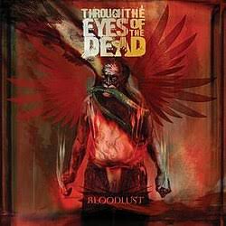 Bloodlust (Through the Eyes of the Dead album) - Wikipedia