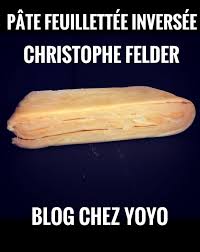 Pate Feuilletee Inversee De Christophe Felder Pate Feuilletee Inversee Pate Feuilletee Trucs Et Astuces Cuisine