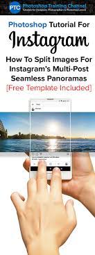 Photoshop How To Split Images For Instagram S Multi Post Seamless Panoramas Free Psd Photoshop Tutorial Photoshop Tutorial Photo Editing Photoshop