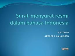 Berikut ini adalah contoh surat resmi dalam bahasa jawa: Surat Menyurat Resmi Dalam Bahasa Indonesia