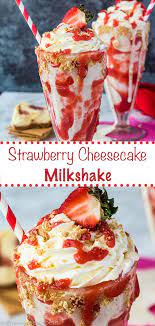 Strawberry Cheesecake Milkshake Recipe Queenslee Appetit Milkshake Recipes Homemade Milkshake Savoury Cake