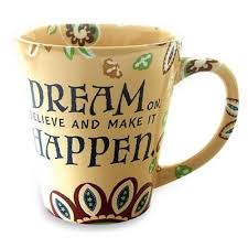Dream And Believe Inspirational Mug Coffee Mugs Coffee Mugs Mugs Coffee Mugs Online