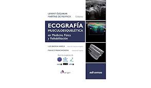 Ecografia Musculoesqueletica En Medicina Fisica Y Rehabilitacion Varios 9788870515534 Amazon Com Books