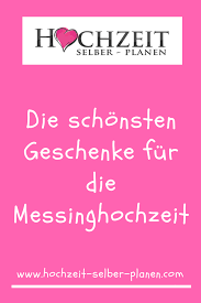 Jetzt heißt es kreativ werden. Die Schonsten Geschenke Fur Die Messinghochzeit Zum 45 Ehejubilaum Wird Die Messinghochzeit Gefeiert Messinghochzeit Hochzeitstag Geschenk 45 Hochzeitstag