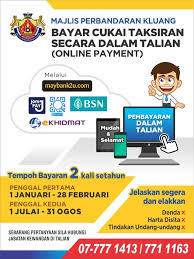 '' cukai pintu yang kita berikan itu adalah munasabah mengikut kegunaan tanah. Bayar Cukai Taksiran Secara Dalam Talian Online Payment Portal Rasmi Majlis Perbandaran Kluang Mpk