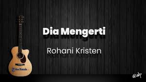 Chord Dia Mengerti Rohani Kristen Kunci Gitar Dasar Dari G Lirik Lagu Terkadang Kita Merasa Tak Tribun Manado