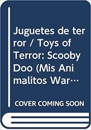 Nonton film toys of terror (2020) subtitle indonesia streaming movie download gratis online. Juguetes De Terror Toys Of Terror Scooby Doo Mis Animalitos Warner Spanish Edition 9789501116120 Amazon Com Books