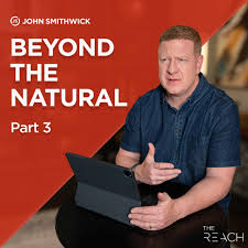 Beyond the Natural Pt. 3