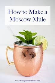How To Make A Moscow Mule Fueling A Southern Soul Recipe In 2020 Cocktail Recipes Easy Recipes Best Cocktail Recipes