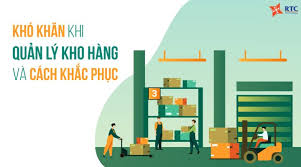8 Vấn đề thường gặp về quản lý kho hàng và cách giải quyết