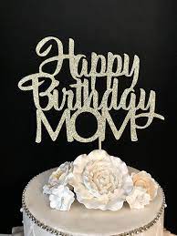 Yuinyo happy birthday cake topper for mom party, cake topper for mama cake topper decorations happy mother party supplies (gold acrylic) visit the yuinyo store. Amazon Com Happy Birthday Mom Cake Topper Arts Crafts Sewing
