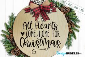 Christmas wreath svg cut file in png, jpg, svg, eps, and dxf cutting file format. All Hearts Come Home For Christmas Svg Christmas Svg