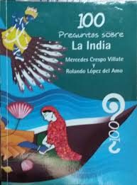 Como sabemos, el libro « 100 preguntas sobre sexualidad adolescente » ha causado tanto revuelo, que incluso personajes de la oposición, como el senador manuel josé ossandón, hablaron públicamente para criticarlo. 100 Preguntas Sobre La India By Mercedes Crespo Villate Rolando Lopez Del Amo Good Green Libros