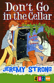 It was laymon's first published novel, and together with sequels the beast house, the midnight tour, and the novella friday night in beast house, forms the series known by fans of laymon as the beast house chronicles. Don T Go In The Cellar By Jeremy Strong 9781842999967 Paperback Lovereading