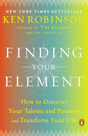 It narrows down to six different areas. Finding Your Element How To Discover Your Talents And Passions And Transform Your Life Robinson Phd Ken Sir Aronica Lou 9780143125518 Amazon Com Books