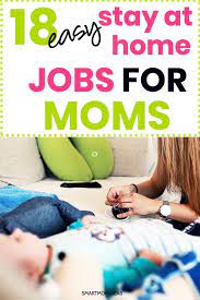 18 Easy Side Hustles Stay At Home Moms Can Do Make Money Smart Mom Ideas Stay At Home Mom Mom Jobs Smart Money
