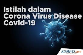 Kosa kata terdiri daripada kosa kata umum dan istilah. Setahun Pandemi Corona Istilah Seputar Covid 19 Pun Tercipta Halaman All Kompas Com