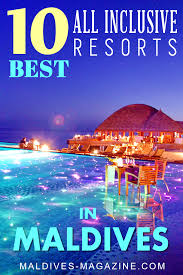 Top 10 Best Maldives All Inclusive Hotels 2018 Most Popular All Inclusive Resorts In Maldives With Its All Inclusive Resorts Maldives All Inclusive Maldives