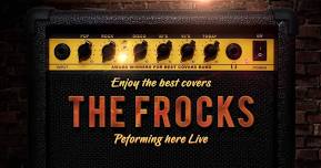 The Frocks Rock The Colonial Hotel 9PM