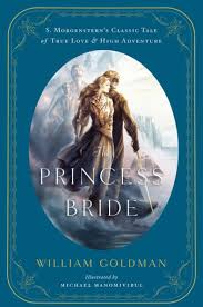The Princess Bride: An Illustrated Edition of S. Morgenstern's Classic Tale of True Love and High Adventure [eBook]