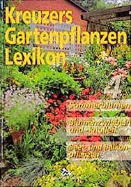 Aus einem verzeichnis mit über 400 pflanzen, können sie die perfekten pflanzen für ihr zuhause finden. Kreuzers Gartenpflanzen Lexikon Bd 4 Sommerblumen Blumenzwiebeln Und Knollen Beet Und Balkonpflanzen Kreuzer Johannes Stein Siegfried Henseler Kurt Amazon De Bucher
