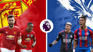 The match has been brought forward after. Manchester United V Crystal Palace Premier League Preview Prediction