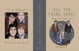 all the young dudes book 2 cover | All the young dudes, The marauders, Harry potter imagines