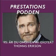 95 Thomas Eriksson: Är du omgiven av idioter?