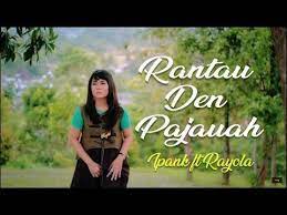 Ipank Ft Rayola Rantau Den Pajauah Lagu Minang Terbaru Substitle Bahasa Indonesia Youtube Lagu Lirik Lagu Lagu Terbaik
