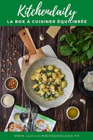 Kitchendaily J Ai Teste Les Box Recettes A Cuisiner A Domicile Lucile In Wonderland Cuisiner Healthy Recette Recettes De Cuisine