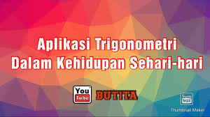 Check spelling or type a new query. Aplikasi Trigonometri Dalam Kehidupan Sehari Hari Youtube