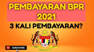 Utama » bantuan kerajaan » bpr 2021: Berapa Kali Pembayaran Bpr 2021 Sebenarnya 3 Kali Ikuti Penjelasan Youtube