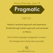 Word Of The Day Pragmatic Based On Practical Approach And Experience Guided Through Realis Good Vocabulary Words English Vocabulary Words Learn English Words