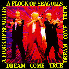 Dream Come True A Flock Of Seagulls Album Wikipedia