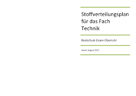 Http Www Realschule Ueberruhr De Wp Content Dokumente Schulinterne Lehrplaene Schulinterner Lehrplan Technik 2015 Pdf