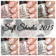 Opi Soft Shades 2015 Swatches Review Nails Hair Nails